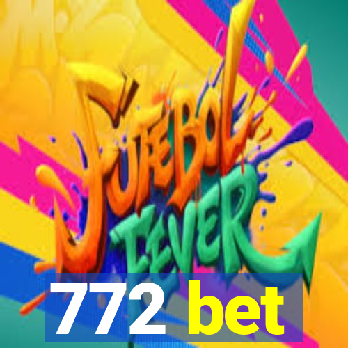 772 bet